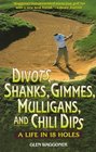 Divots Shanks Gimmes Mulligans and Chili Dips A Life in 18 Holes