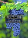 Zinfandel A History of a Grape and Its Wine
