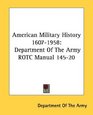 American Military History 16071958 Department Of The Army ROTC Manual 14520