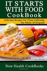 It Starts With Food CookBook: The Low Sugar Gluten-Free & Whole Food CookBook - 40 Delicious & Healthy Recipes Your Family Will Love