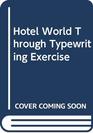 Hotel World Through Typewriting Exercise