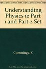 Understanding Physics 1e Part 1 and Part 2 Set