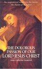 The Dolorous Passion of Our Lord Jesus Christ