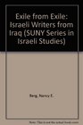 Exile from Exile Israeli Writers from Iraq