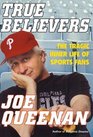 True Believers The Tragic Inner Life of Sports Fans