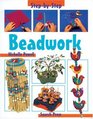 Beadwork (Step-By-Step Children's Crafts)