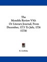 The Monthly Review V50 Or Literary Journal From December 1773 To July 1774