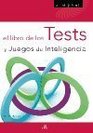 El libro de los tests y juegos de inteligencia/ The Book Tests and Intelligence Games