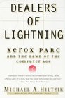 Dealers of Lightning  Xerox PARC and the Dawn of the Computer Age