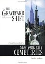 The Graveyard Shift: A Family Historian's Guide to New York City Cemeteries