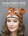 Animal Hats to Knit