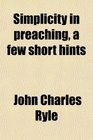 Simplicity in preaching a few short hints