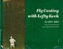 Fly casting with Lefty Kreh