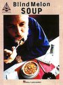 Blind Melon Soup