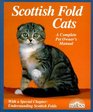 Scottish Fold Cats Everything About Acquisition Care Nutrition Behavior Health Care and Breeding