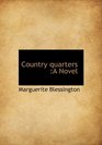 Country quarters A  Novel