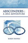 Absconders A 2012 Adventure