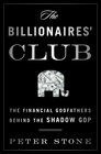 The Billionaires' Club The Financial Godfathers Behind the Shadow GOP