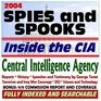 2004 Spies and Spooks Inside the Central Intelligence Agency   Reports History Terrorism and Iraq War Coverage Weapons of Mass Destruction Speeches  Report and Coverage