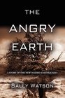 THE ANGRY EARTH A Story of the New Madrid Earthquakes