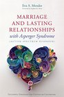 Marriage and Lasting Relationships With Asperger's Syndrome: Successful Strategies for Couples or Counselors