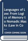 Languages of Law From Logics of Memory to Nomadic Masks