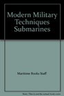 Modern Military Techniques Submarines
