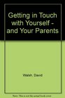 Getting in Touch With YourselfYour Parents