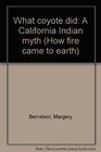 What coyote did A California Indian myth