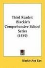 Third Reader Blackie's Comprehensive School Series