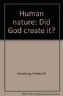 Human nature Did God create it