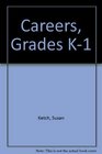 Careers, Grades K-1
