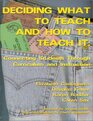 Deciding What to Teach and How to Teach It Connecting Students Through Curriculum and Instruction