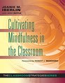 Cultivating Mindfulness in the Classroom effective lowcost way for educators to help students manage stress