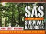 het SAS survival handboek / druk 1 hoe overleef je in het wild in elk klimaat op land en op zee