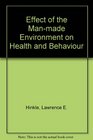 Effect of the Manmade Environment on Health and Behaviour