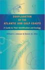 Zooplankton of the Atlantic and Gulf Coasts  A Guide to Their Identification and Ecology