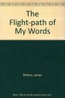 The Flightpath of My Words