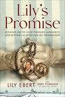 Lily's Promise: Holding On to Hope Through Auschwitz and Beyond?A Story for All Generations