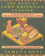 The Best of Lord Krishna's Cuisine 172 Recipes from the Art of Indian Vegetarian Cooking
