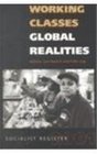 Working Classes Global Realities Socialist Register 2001