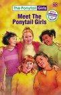 Meet the Ponytail Girls (Ponytail Girls, Bk 1)