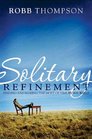 Solitary Refinement Finding and Making the Most of Time by Yourself