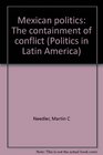 Mexican politics The containment of conflict