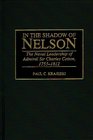 In the Shadow of Nelson The Naval Leadership of Admiral Sir Charles Cotton 17531812