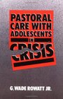 Pastoral Care With Adolescents in Crisis