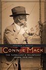 Connie Mack The Turbulent and Triumphant Years 19151931