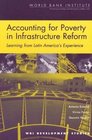 Accounting for Poverty in Infrastructure Reform Learning from Latin America's Experience