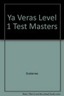 Ya Veras Level 1 Test Masters