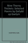 NINE THORNY THICKETS SELECTED POEMS BY DAFYDD AP GWILYM